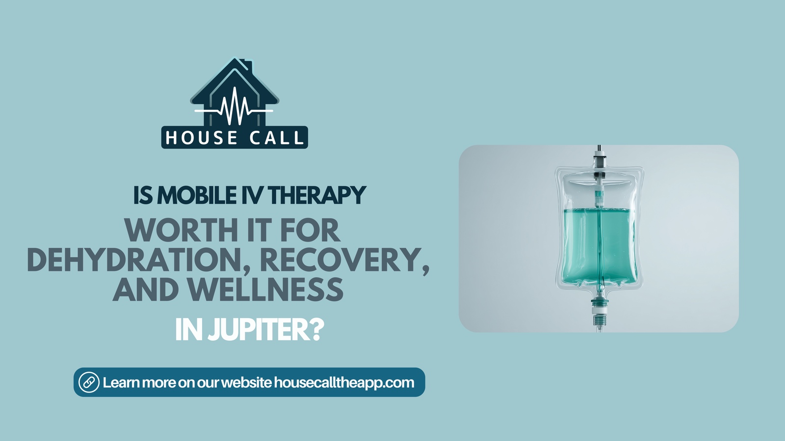 Mobile IV therapy with House Call The App Mobile IV therapy for infusions at home in Jupiter, Florida with House Call The App