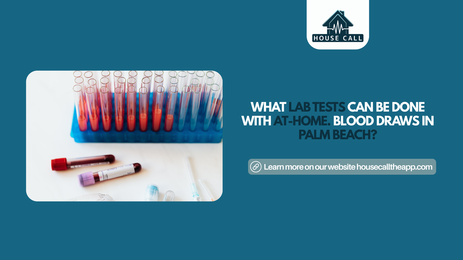 Blood draw test tubes for House Call blood draw in palm beach